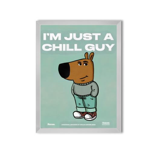 I'M JUST A CHILL GUY #3