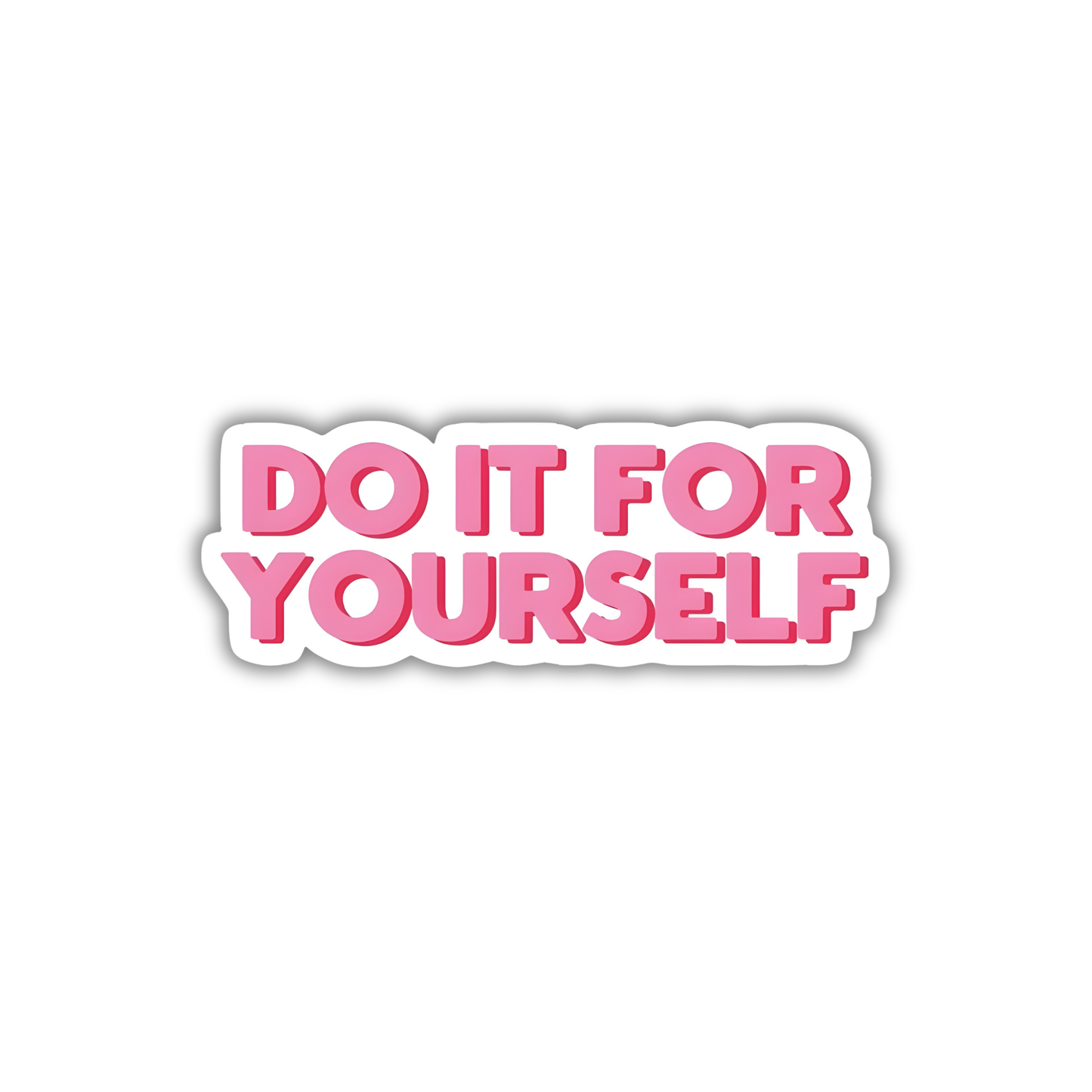 Do It For Yourself