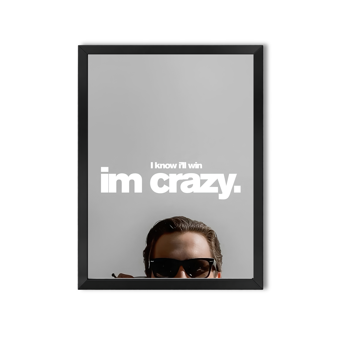 Know I'll win - I'm crazy #10