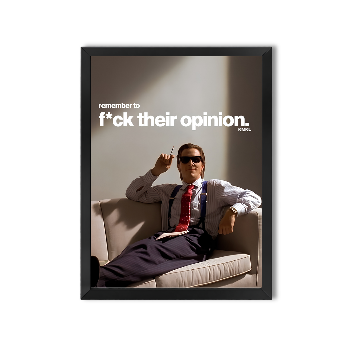 Remember to f*ck their opinion #11