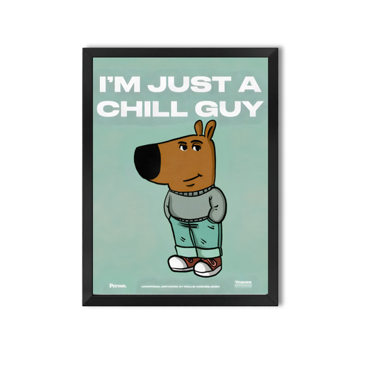 I'M JUST A CHILL GUY #3