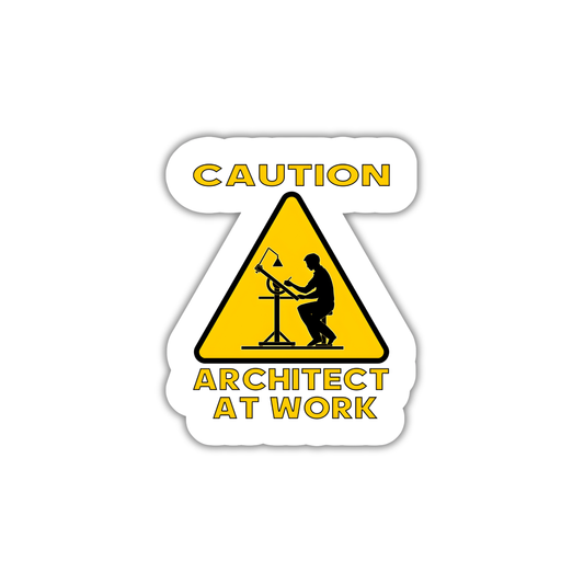 CAUTION ARCHITECT AT WORK