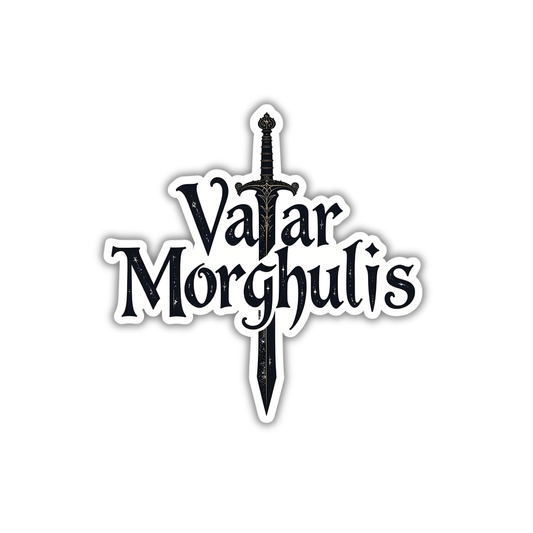 Valar Morghulis